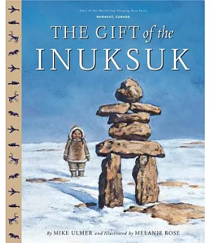 The Gift Of The Inuksuk