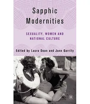 Sapphic Modernities: Sexuality, Women And English Culture