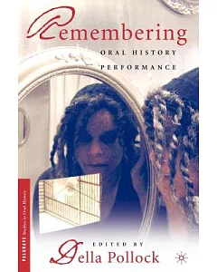 Remembering: Oral History Performance