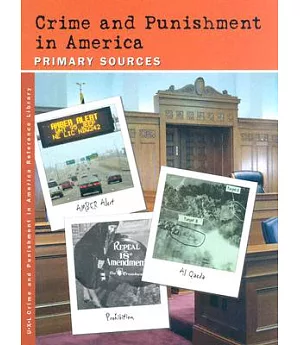 Crime And Punishment In America: Primary Sources