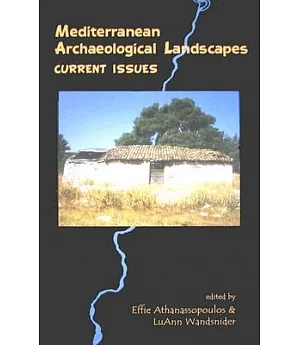 Mediterranean Archaeological Landscapes: Current Issues