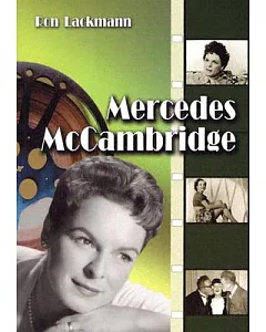 Mercedes Mccambridge: A Biography And Career Record