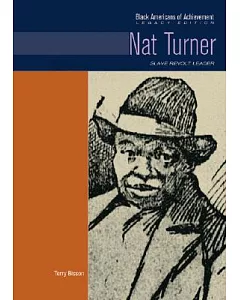 Nat Turner: Slave Revolt Leader