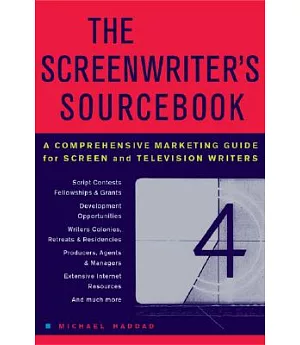 The Screenwriter’s Sourcebook: A Comprehensive Marketing Guide For Screen And Television Writers