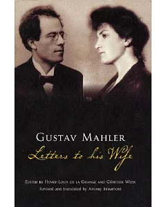 Gustav Mahler: Letters To His Wife