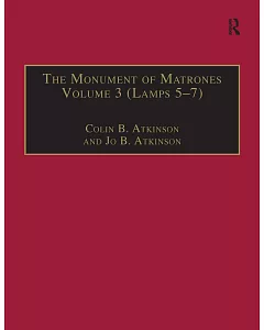 The Monument Of Matrones, 3 (Lamps 5-7): Essential Works For The Study Of Early Modern woman