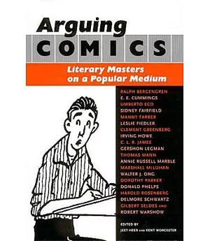 Arguing Comics: Literary Masters On A Popular Medium