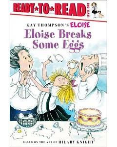 Eloise Breaks Some Eggs