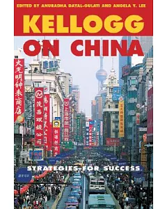 Kellogg On China: Strategies For Success