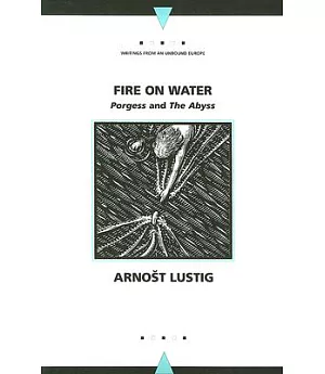Fire On Water: Porgess and The Abyss