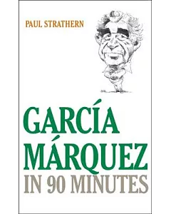 Garcia Marquez In 90 Minutes