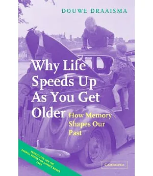 Why Life Speeds Up As You Get Older: How Memory Shapes Our Past