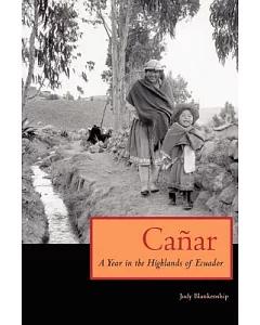 Canar: A Year In The Highlands Of Ecuador