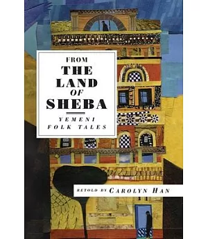 From The Land Of Sheba: Yemeni Folk Tales