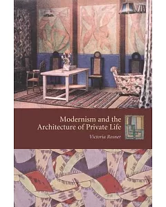 Modernism And The Architecture Of Private Life