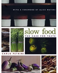 Slow Food: The Case For Taste