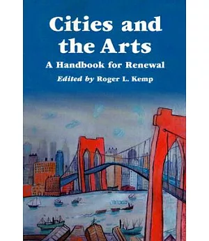 Cities And The Arts: A Handbook For Renewal