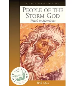 People Of The Storm God: Travels In Macedonia