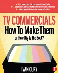 TV Commercials: How To Make Them or How Big Is The Boat?