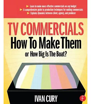 TV Commercials: How To Make Them or How Big Is The Boat?
