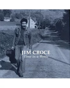 Jim croce: Time In A Bottle