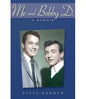 Me And Bobby D.: A Memoir