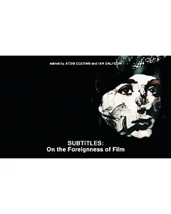 Subtitles: On The Foreignness Of Film
