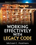 Working Effectively with Legacy Code (Robert C. Martin Series)