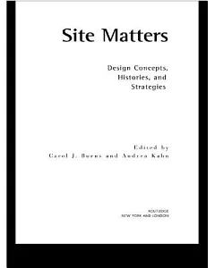 Site Matters: Design Consepts, Histories, And Strategies