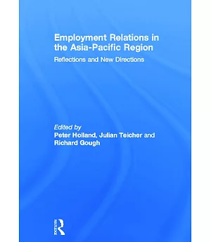 Employment Relations in The Asia-Pacific Region: Reflections and New Directions
