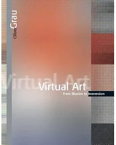 Virtual Art: From Illusion To Immersion