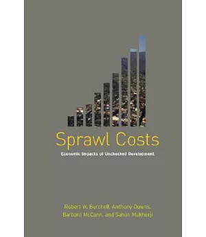 Sprawl Costs: Economic Impacts Of Unchecked Development