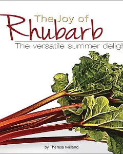 The Joy of Rhubarb: The Versatile Summer Delight