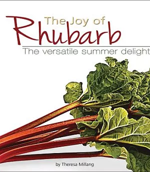 The Joy of Rhubarb: The Versatile Summer Delight