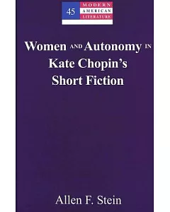 Women And Autonomy In Kate Chopin’s Short Fiction
