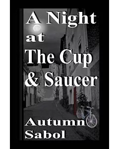A Night At The Cup And Saucer