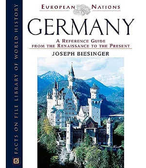 Germany: A Reference Guide From The Renaissance To The Present
