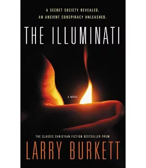 The Illuminati: A Secret Society Revealed, An Ancient Conspiracy Unleashed