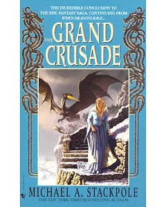The Grand Crusade: Book Three of the DragonCrown War Cycle