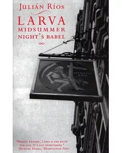 Larva: A Midsummer Night’s Babel