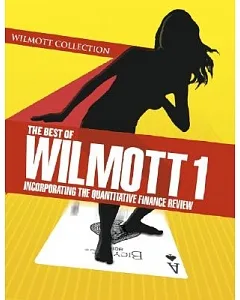 The Best Of wilmott: Incorporating the Quantitative Finance Review