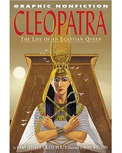 Cleopatra: The Life Of An Egyptian Queen