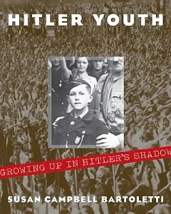 Hitler Youth : Growing Up in Hitler’s Shadow: Growing Up In Hitler’s Shadow