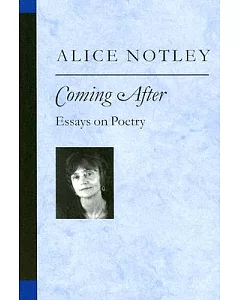 Coming After: Essays On Poetry