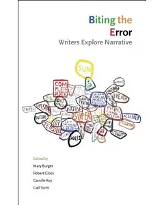 Biting The Error: Writers Explore Narrative