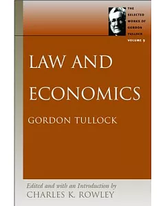 The selected Works of Gordon Tullock: Law and Economics