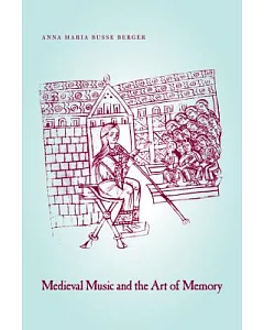 Medieval Music And The Art Of Memory