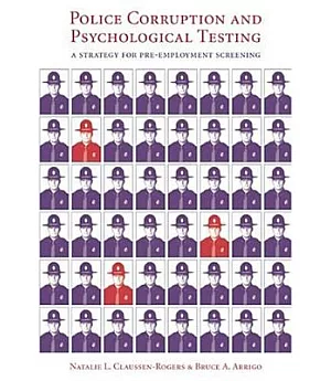 Police Corruption And Psychological Testing: A Strategy For Pre-employment Screening
