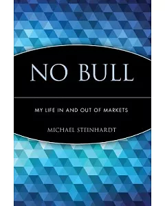 No Bull: My Life In and Out of Markets