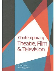 Contemporary Theatre, Film And Television: A Biographical Guide Featuring Performers, Directors, Writers, Producers, Designers,